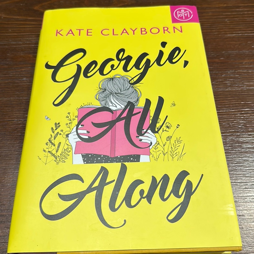 Georgie All Along hardback BOTM by Kate Clayborn